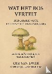 van Ewijk, Ger - WAT HET BOS VERTELT
