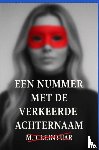 Cleintuar, Mariëlle - "Een Nummer met de Verkeerde Achternaam"
