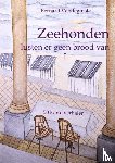 Vandeginste, Bernard - De Zeehonden lusten er geen brood van