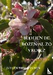 Van Rijn, Lucia En Theo - Bloeien de rozen al zo vroeg?