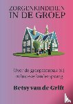 Grift, Betsy van de - Zorgenkinderen in de groep