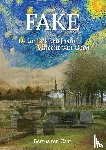 Caat, Bertus ten - FAKE, DE LAATSTE BRIEF VAN VINCENT VAN GOGH