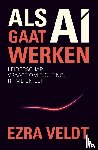 Veldt, Ezra - Als AI gaat werken