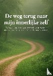 Berntzen, Bastiaan - De weg terug naar mijn innerlijke zelf