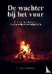 Rietschoten, Drs. Arend - De wachter bij het vuur