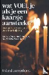 Kortenhorst, Roland - Wat VOEL je als je een kaarsje aansteekt?