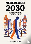 De Kruijk, Danny - Nederland 2030: De AI-revolutie en wat daarna komt