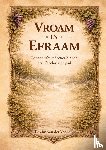Vennen, Efraim van der - Vroam in Efraam