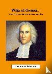 Edwards, Jonathan - Wijs of dwaas