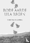 Schoevers, Marianne - RODE AARDE LILA REGEN