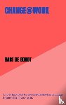 De Bondt, Bart - Change@Work