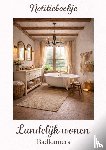 Mourits, H. - Notitieboekje, Landelijk wonen. Badkamers.