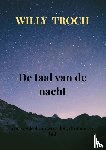 Troch, Willy - De taal van de nacht