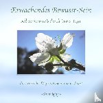 _, Anandajay - Erwachendes Bewusst-Sein - Selbsterkenntnis durch Jnana-Yoga
