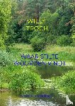 Troch, Willy - Waar stilte woorden vindt