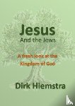 Hiemstra, Dirk - Jesus and the Jews