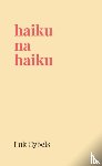 Gybels, Luk - haiku na haiku