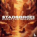 Van Medwert, Graaf - Stadsbroei