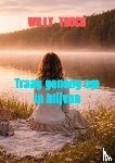 Troch, Willy - Traag genoeg om te blijven