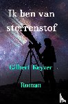 Keyzer, Gilbert - Ik ben van sterrenstof