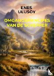Ulusoy, Enes - Omgangsprincipes van de Schepper
