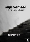 Ericroevens, Ericroevens - Mijn verhaal