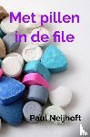 Neijhoft, Paul - Met pillen in de file