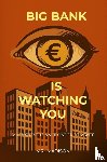 Madison, Mr. - Big bank is watching you