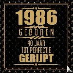 Gastenboeken, Niels - 1986 Geboren 40 Jaar Tot Perfectie Gerijpt