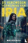 Hogenhout, Wide - De verzwegen verdwijning van Iria