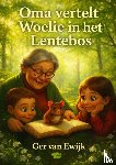 Van Ewijk, Ger - Woelie in het lentebos