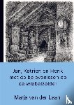 Van der Laan, Marja - Jan, Katrien en Henk met de belevenissen op de wiebelzolder
