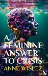 Wislez, Anne - A Feminine Answer to Crisis