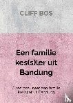 Bos, Cliff - Een familie kes(s)ler uit Bandung