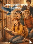 Drake, E.S. - Amelie gaat naar School.