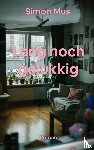 Mus, Simon - Lang noch gelukkig