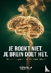 D'haene, Jens - Je rookt niet, je brein doet het