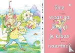 Depoortere, Christine - Sire waar ga je met je kroon naartoe?