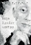 de Jong, Vera - Mijn kankerverhaal