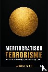 de Wit, Jacques - Meritocratisch terrorisme