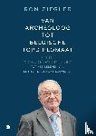 Ziegler, Ron - Van archeoloog tot Belgische topdiplomaat