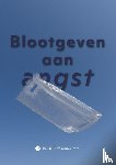 Schoenmakers, Daniël - Blootgeven aan angst