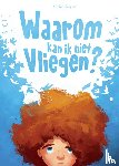 Akyuz, Kerim - Waarom kan ik niet vliegen?