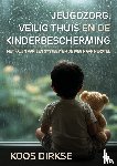 Dirkse, Koos - Jeugdzorg, Veilig Thuis en de Kinderbescherming