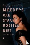 van de Graaf, Suzanne - Moeders van staal roesten niet