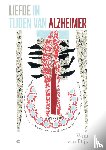 van Dijk, Wim - Liefde in tijden van Alzheimer