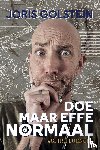 Golstein, Joris - Doe maar effe normaal