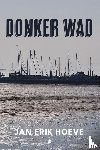 Erik Hoeve, Jan - Donker Wad