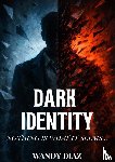 Diaz, Wandy - Dark Identity