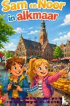 Van Beckhoven, Rick - Sam en Noor in Alkmaar